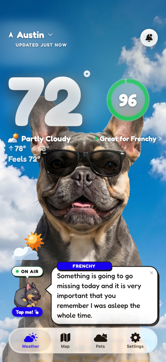 WeatherPets home screen: Frenchy the French bulldog in sunglasses under broken cloud at 72 degrees, with a Pet Safety Score of 96