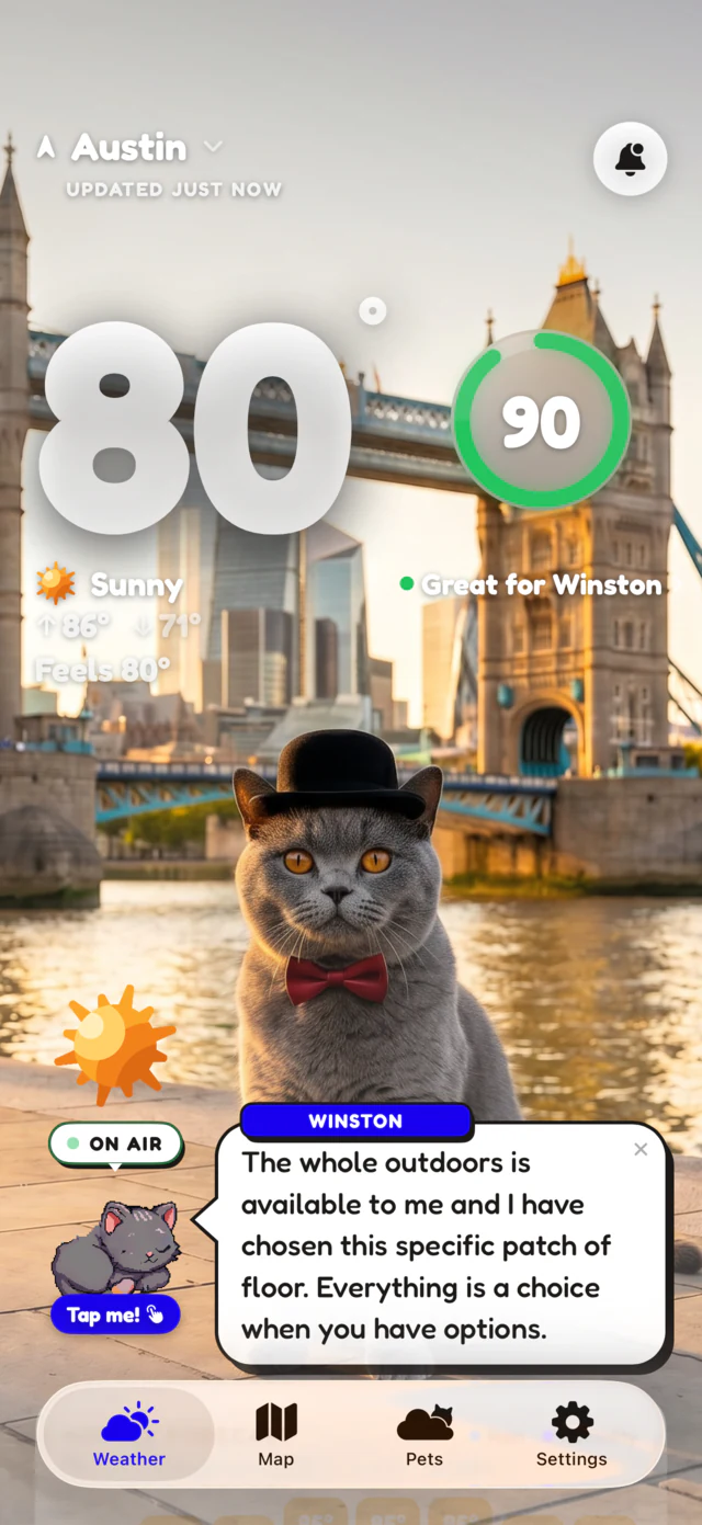 WeatherPets home screen: Winston the British Shorthair in a bowler hat by Tower Bridge on a sunny 80 degree day in Austin, with a Pet Safety Score of 90
